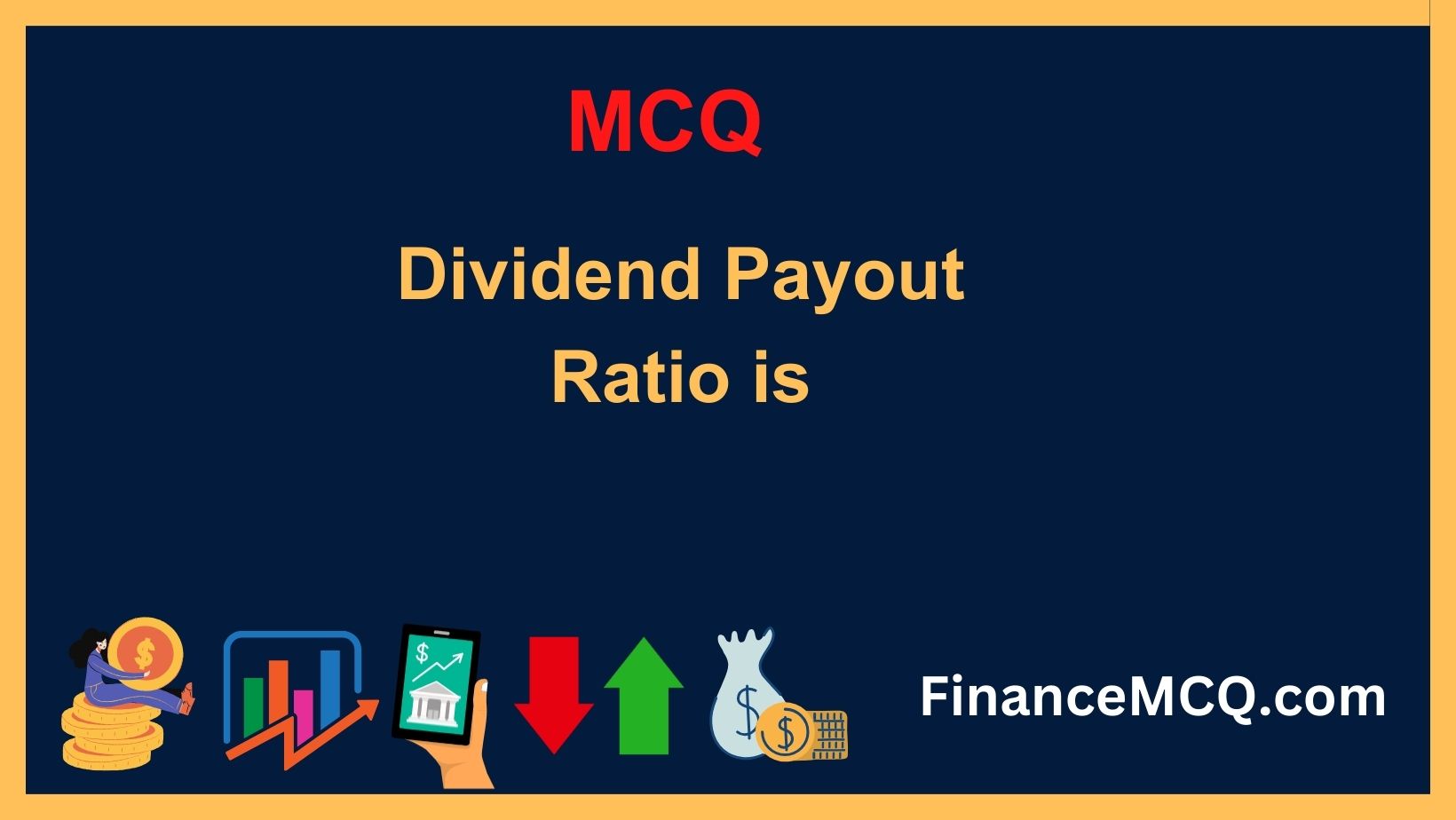Dividend Payout Ratio is