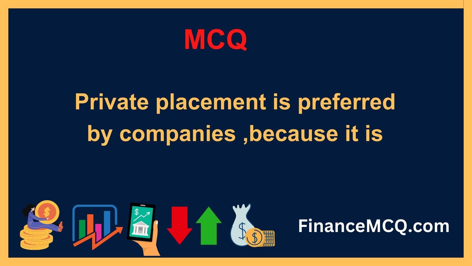 Private placement is preferred by companies ,because it is